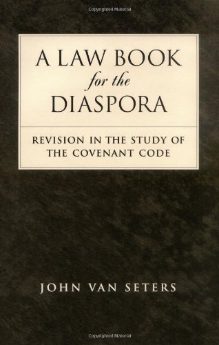 Book A Law Book for the Diaspora: Revision in the Study of the Covenant Code free