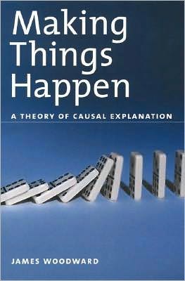 Book Making Things Happen: A Theory Of Causal Explanation free