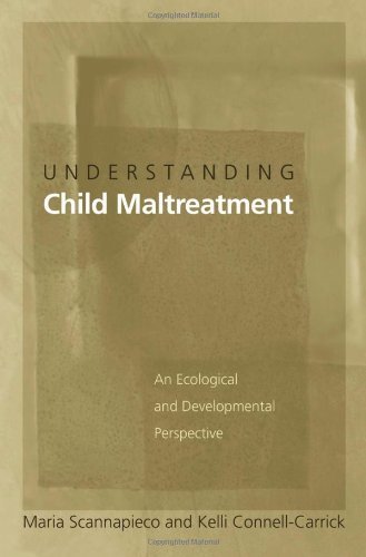Book Understanding Child Maltreatment: An Ecological and Developmental Perspective free