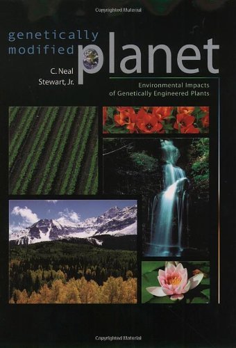 Book Genetically Modified Planet: Environmental Impacts of Genetically Engineered Plants free