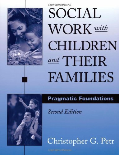 Book Social Work with Children and Their Families: Pragmatic Foundations (Sociology & Social Work) free