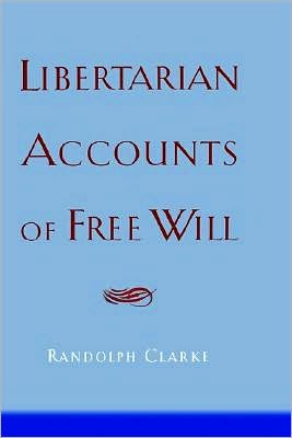 Book Libertarian Accounts of Free Will free