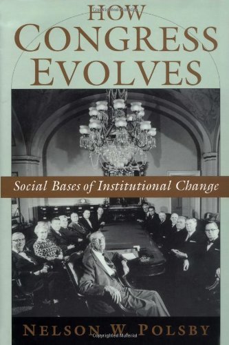Book How Congress Evolves: Social Bases of Institutional Change free