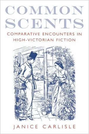 Book Common Scents: Comparative Encounters in High-Victorian Fiction free