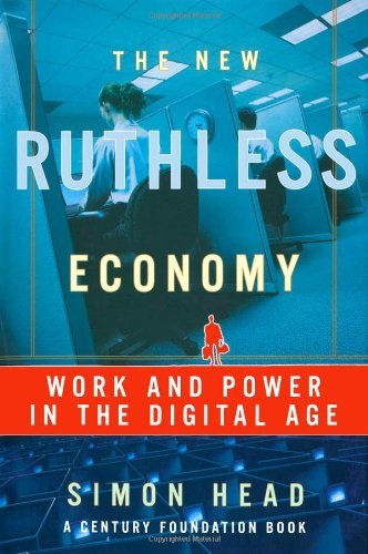 Book The New Ruthless Economy: Work and Power in the Digital Age (Century Foundation Books (Oxford University Press)) free