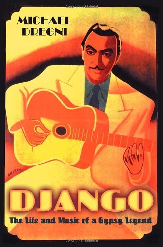 Book Django: The Life and Music of a Gypsy Legend free