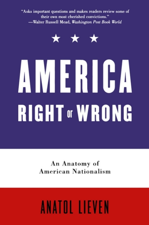 Book America Right or Wrong: An Anatomy of American Nationalism free