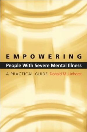 Book Empowering People with Severe Mental Illness: A Practical Guide free