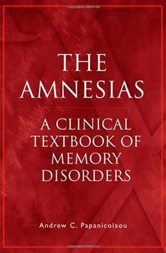 Book The Amnesias: A Clinical Textbook of Memory Disorders free