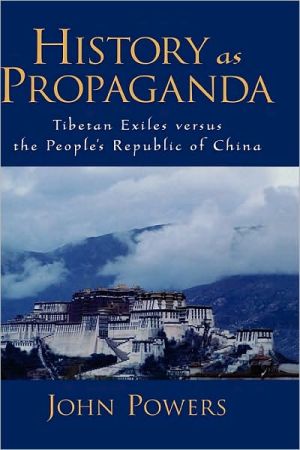 Book History As Propaganda: Tibetan Exiles versus the People's Republic of China free