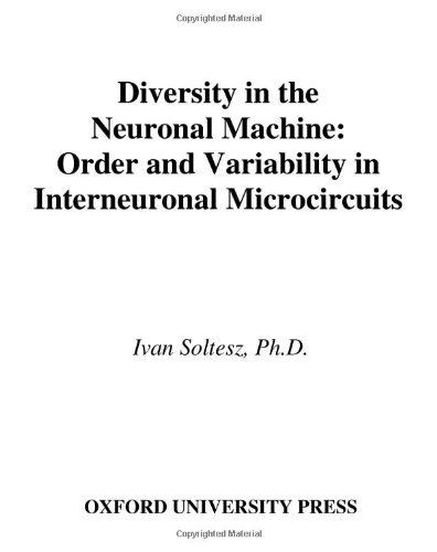 Book Diversity in the Neuronal Machine: Order and Variability in Interneuronal Microcircuits free