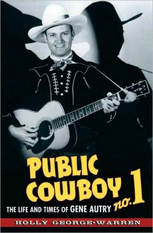 Book Public Cowboy No. 1: The Life and Times of Gene Autry free