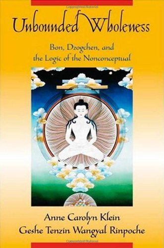 Book Unbounded Wholeness: Dzogchen, Bon, and the Logic of the Nonconceptual free