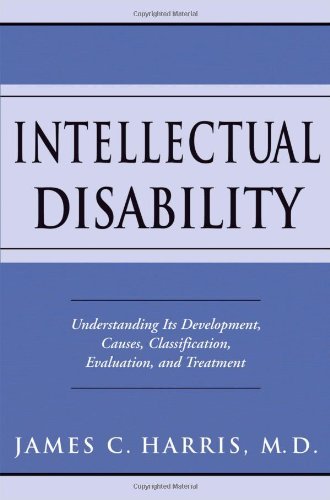 Book Intellectual Disability: Understanding Its Development, Causes, Classification, Evaluation, and Treatment (Developmental Perspectives in Psychiatry) free