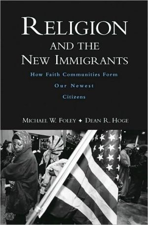 Book Religion and the New Immigrants: How Faith Communities Form Our Newest Citizens free