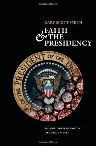 Book Faith and the Presidency From George Washington to George W. Bush free