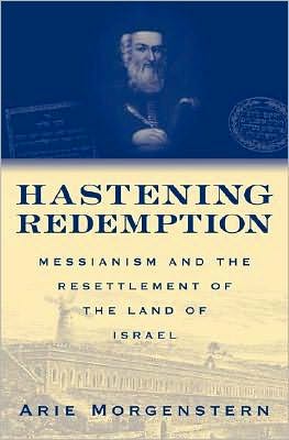 Book Hastening Redemption: Messianism and the Resettlement of the Land of Israel free