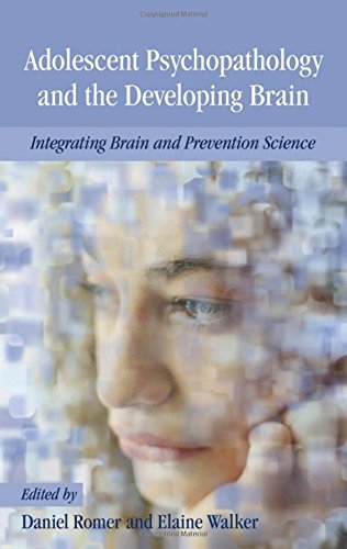 Book Adolescent Psychopathology and the Developing Brain: Integrating Brain and Prevention Science (Adolescent Mental Health Initiative) free