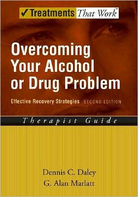Book Overcoming Your Alcohol or Drug Problem: Effective Recovery Strategies Therapist Guide (Treatments That Work) free