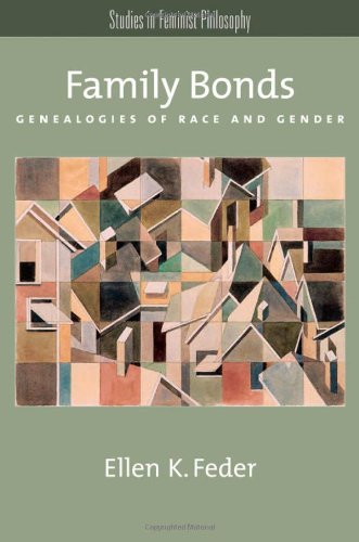 Book Family Bonds: Genealogies of Race and Gender (Studies in Feminist Philosophy) free