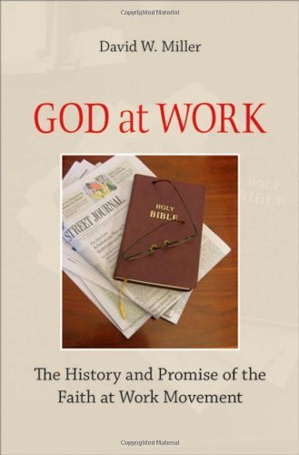 Book God at Work: The History and Promise of the Faith at Work Movement free