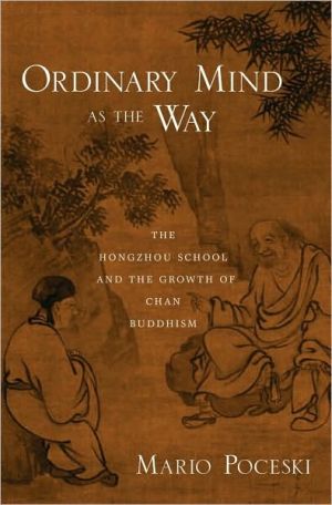 Book Ordinary Mind as the Way: The Hongzhou School and the Growth of Chan Buddhism free