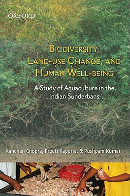 Book Biodiversity Land Use Change and Human Well-Being: A Study of Aquaculture in the Indian Sunderbans free