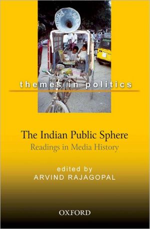 Book The Indian Public Sphere: Readings in Media History (Oxford in India Readings: Themes in Indian Politics) free