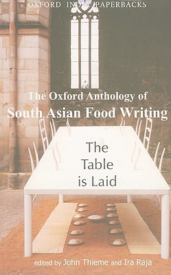Book The Table is Laid: The Oxford Anthology of South Asian Food Writing (Oxford India Collection) free
