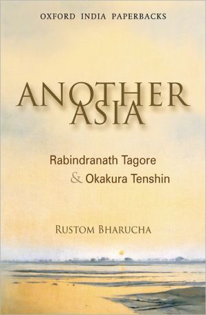 Book Another Asia: Rabindranath Tagore and Okakura Tenshin (Oxford India Paperbacks) free