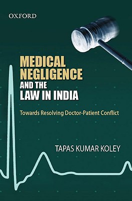 Book Medical Negligence and the Law in India Duties, Reponsibilites, Rights free