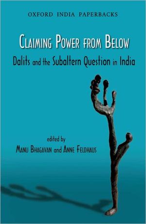 Book Claiming Power from Below: Dalits and the Subaltern Question in India (Oxford India Paperbacks) free