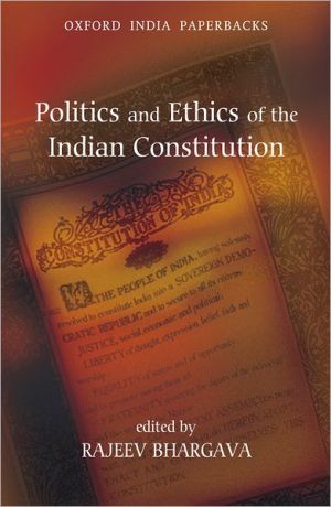 Book Politics and Ethics of the Indian Constitution (Oxford India Paperbacks) free