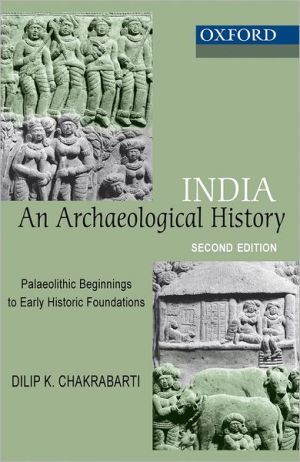 Book India: An Archaeological History: Palaeolithic Beginnings to Early Historic Foundations (Oxford India Paperbacks) free Book India: An Archaeological History: Palaeolithic Beginnings to Early Historic Foundations (Oxford India Paperbacks) free