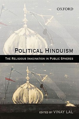 Book Political Hinduism: The Religious Imagination in Public Spheres free