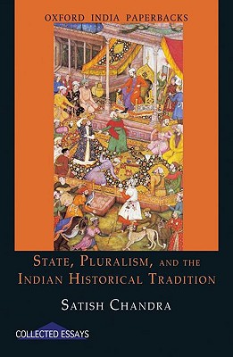 Book State, Pluralism, and the Indian Historical Tradition (Oxford India Paperbacks) free