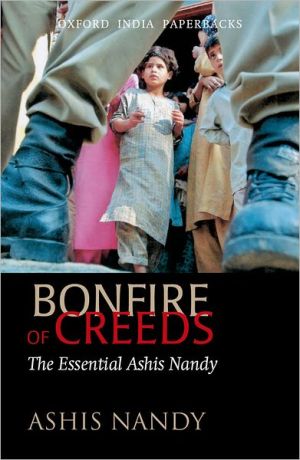 Book Bonfire Of Creeds: The Essential Ashis Nandy free