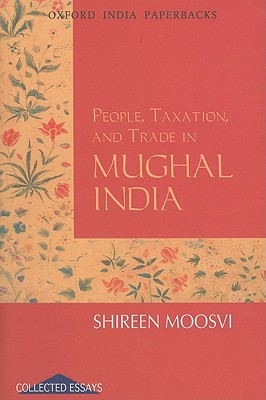 Book People, Taxation And Trade In Mughal India (oxford India Paperbacks) free