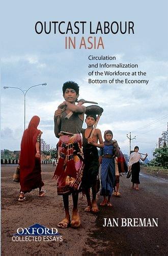 Book Outcast Labour in Asia: Circulation and Informalization of the Workforce at the Bottom of the Economy free