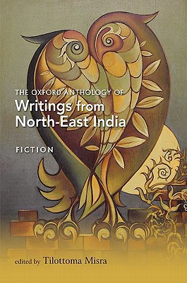 Book The Oxford Anthology of Writings from North-East India: Volume I: Fiction free