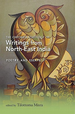 Book The Oxford Anthology of Writings from North-East India: Volume II: Poetry and Essays free