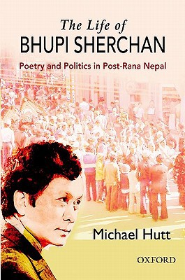 Book The Life of Bhupi Sherchan: Poetry and Politics in Post-Rana Nepal free