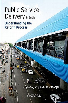 Book Public Service Delivery in India: Understanding the Reform Process free