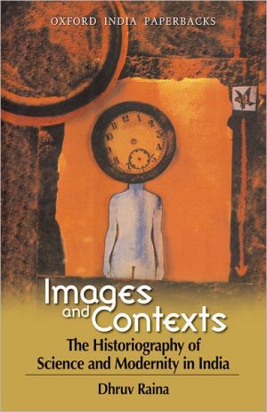 Book Images and Contexts: The Historiography of Science and Modernity in India free