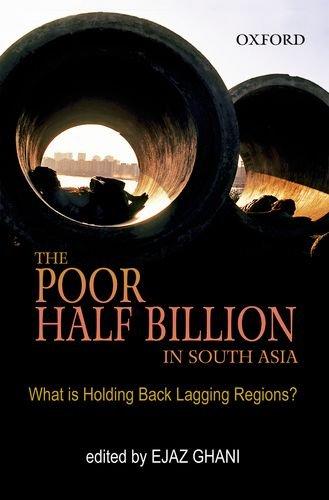 Book The Poor Half Billion in South Asia: What is Holding Back Lagging Regions? free
