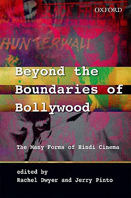 Book Beyond the Boundaries of Bollywood: The Many Forms of Hindi Cinema (South Asian Cinemas (Oxford University Press)) free
