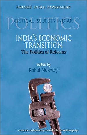 Book India's Economic Transition: The Politics of Reforms (Critical Issues in Indian Politics) free