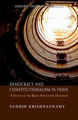 Book Democracy and Constitutionalism in India: A Study of the Basic Structure Doctrine (Law in India) free