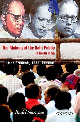 Book The Making of the Dalit Public in North India: Uttar Pradesh, 1950-Present free