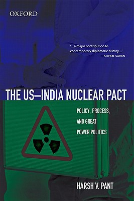 Book The US-India Nuclear Pact: Policy, Process, and Great Power Politics free